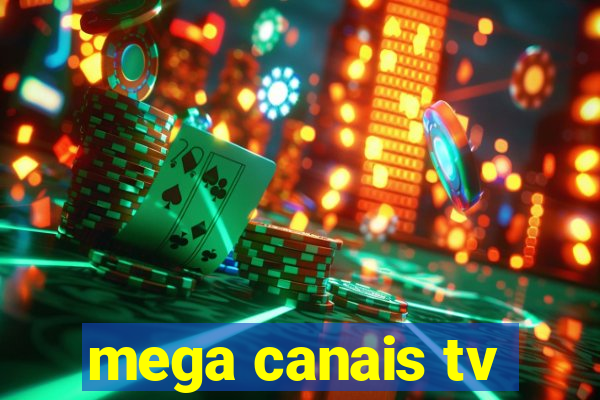 mega canais tv